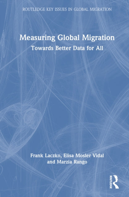 Book cover of: Measuring Global Migration. By: Frank Laczko