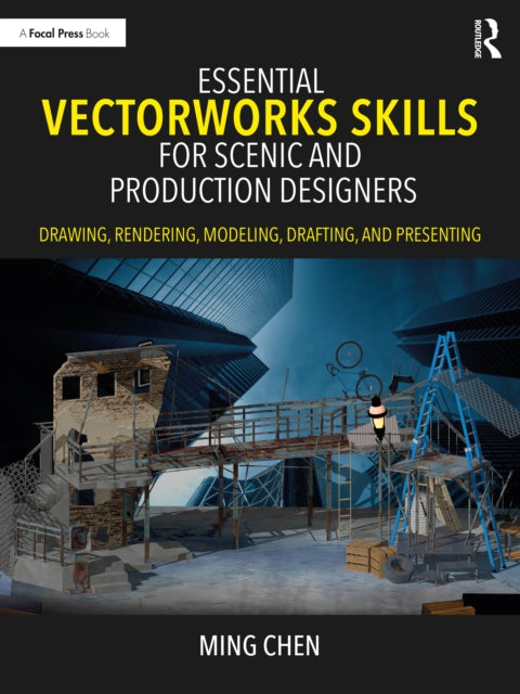 Book cover of: Essential Vectorworks Skills for Scenic and Production Designers. By: Ming Chen