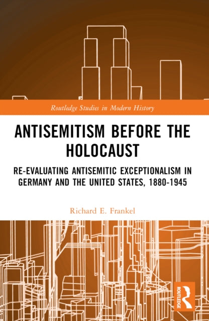 Book cover of: Antisemitism Before the Holocaust. By: Richard E. Frankel