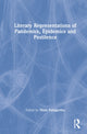 Book cover of: Literary Representations of Pandemics, Epidemics and Pestilence. By: Nishi Pulugurtha