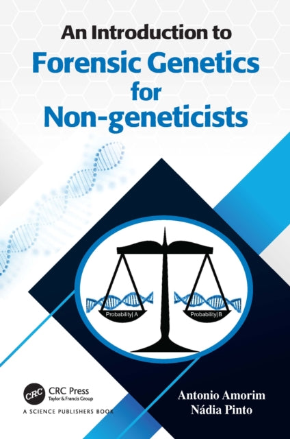 Book cover of: Introduction to Forensic Genetics for Non-geneticists. By: António Amorim