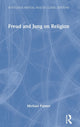 Book cover of: Freud and Jung on Religion. By: Michael Palmer