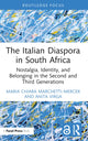 Book cover of: Italian Diaspora in South Africa. By: Maria Chiara Marchetti-Mercer