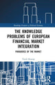 Book cover of: Knowledge Problems of European Financial Market Integration. By: Troels Krarup
