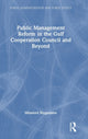Book cover of: Public Management Reform in the Gulf Cooperation Council and Beyond. By: Mhamed Biygautane