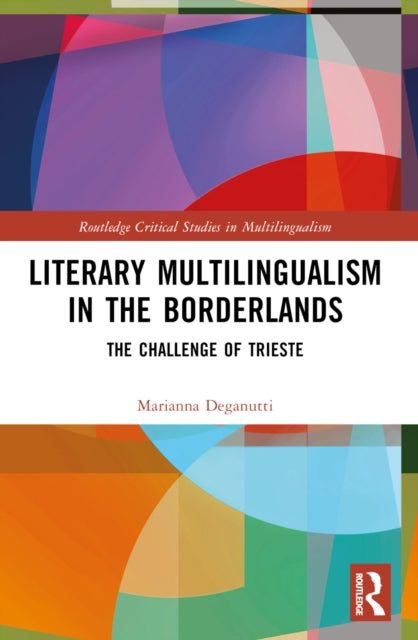 Book cover of: Literary Multilingualism in the Borderlands