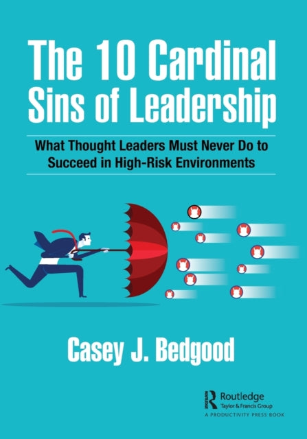 Book cover of: 10 Cardinal Sins of Leadership. By: Casey Bedgood