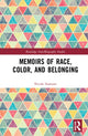 Book cover of: Memoirs of Race, Color, and Belonging. By: Nicole Stamant