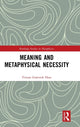 Book cover of: Meaning and Metaphysical Necessity. By: Tristan Grøtvedt Haze