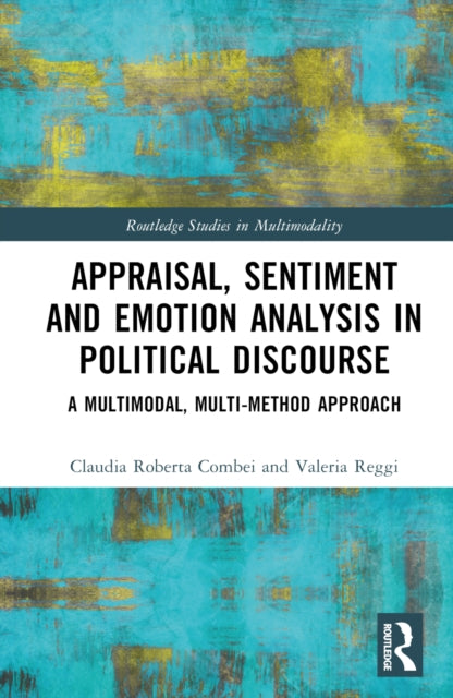 Book cover of: Appraisal, Sentiment and Emotion Analysis in Political Discourse. By: Claudia Roberta Combei