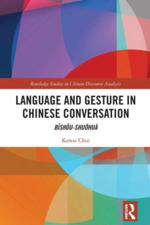 Language and Gesture in Chinese Conversation