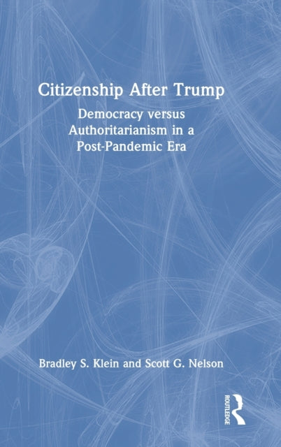 Book cover of: Citizenship After Trump. By: Bradley S. Klein