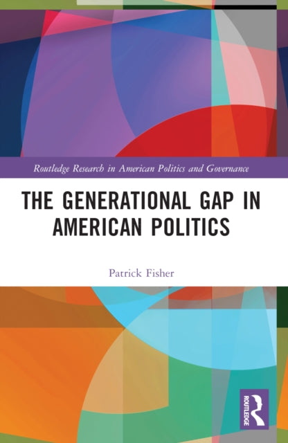 Book cover of: Generational Gap in American Politics. By: Patrick Fisher