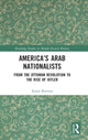 Book cover of: America's Arab Nationalists. By: Aaron Berman