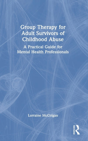 Group Therapy for Adult Survivors of Childhood Abuse
