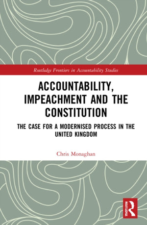 Accountability, Impeachment and the Constitution