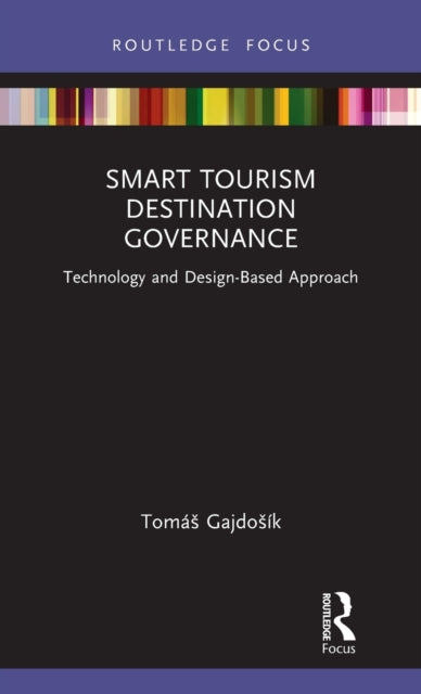 Book cover of: Smart Tourism Destination Governance. By: Tomás Gajdosík