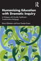 Book cover of: Humanizing Education with Dramatic Inquiry. By: Brian Edmiston