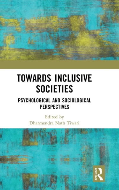 Book cover of: Towards Inclusive Societies. By: Dharmendra Nath Tiwari