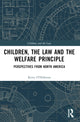 Book cover of: Children, the Law and the Welfare Principle. By: Kerry OHalloran