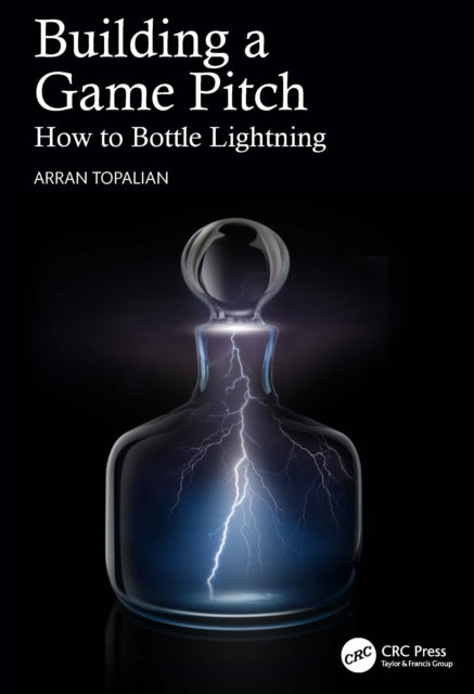 Book cover of: Building a Game Pitch. By: Arran Topalian