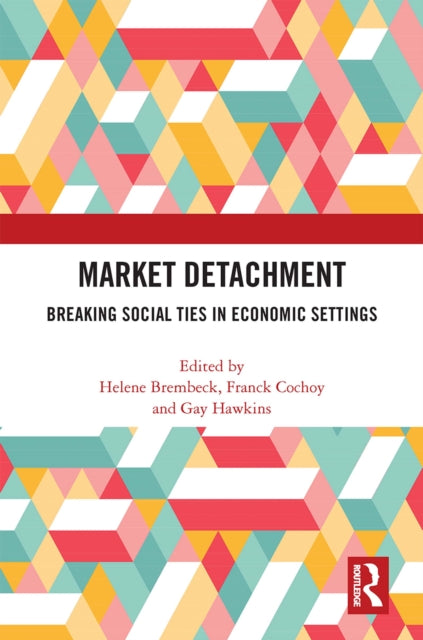 Book cover of: Market Detachment. By: Helene Brembeck