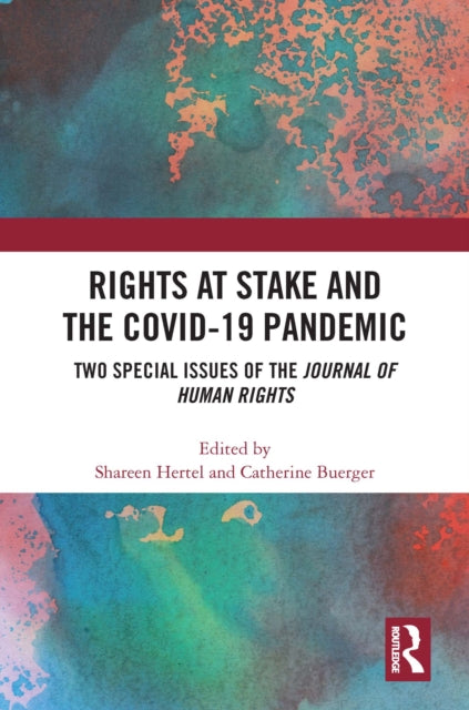 Book cover of: Rights at Stake and the COVID-19 Pandemic. By: Shareen Hertel