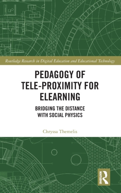 Book cover of: Pedagogy of Tele-Proximity for eLearning. By: Chryssa Themelis