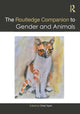 Book cover of: Routledge Companion to Gender and Animals