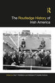 Book cover of: Routledge History of Irish America. By: Cian T. McMahon