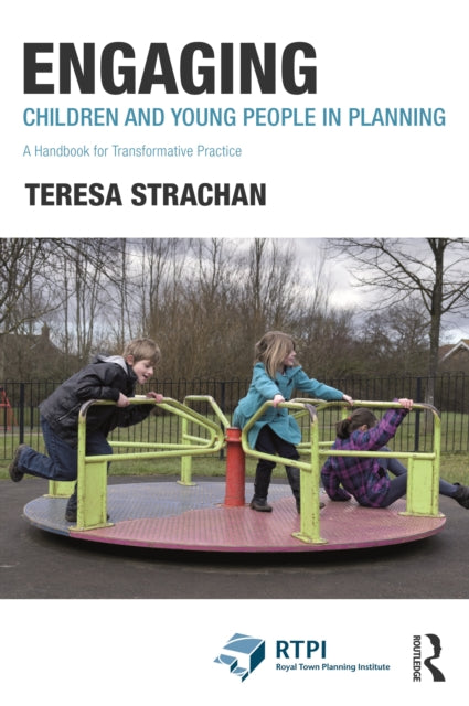 Book cover of: Engaging Children and Young People in Planning. By: Teresa Strachan