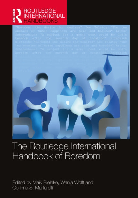 Book cover of: Routledge International Handbook of Boredom. By: Maik Bieleke