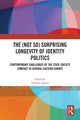 Book cover of: (Not So) Surprising Longevity of Identity Politics. By: Timofey Agarin