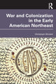 Book cover of: War and Colonization in the Early American Northeast. By: Christoph Strobel