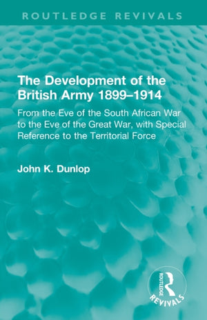 The Development of the British Army 1899–1914