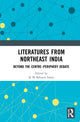 Book cover of: Literatures from Northeast India. By: K. M. Baharul Islam