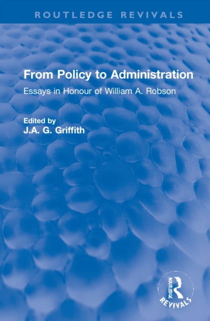 Book cover of: From Policy to Administration. By: J. A. G. Griffith