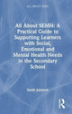 Book cover of: All About SEMH: A Practical Guide for Secondary Teachers. By: Sarah Johnson