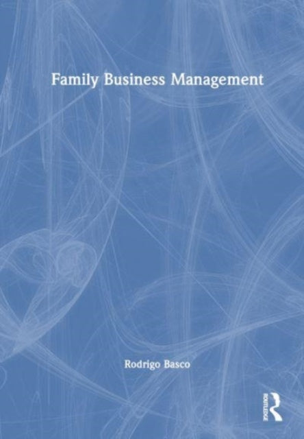 Book cover of: Family Business Management. By: Rodrigo Basco