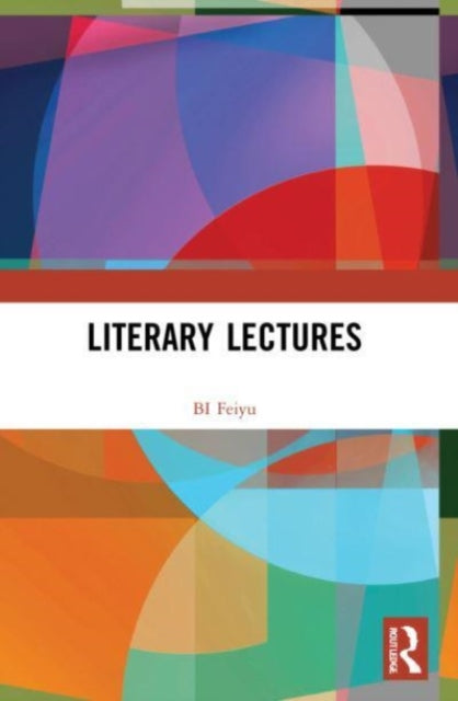 Book cover of: Literary Lectures. By: Feiyu Bi