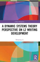 Book cover of: Dynamic Systems Theory Perspective on L2 Writing Development. By: Shaopeng Li