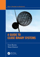 Book cover of: Guide to Close Binary Systems. By: E. Budding