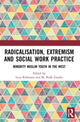 Book cover of: Radicalisation, Extremism and Social Work Practice. By: Lena Robinson