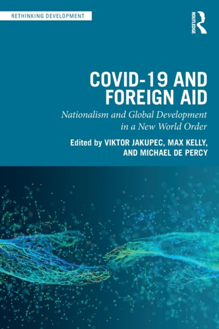 Book cover of: COVID-19 and Foreign Aid. By: Viktor Jakupec
