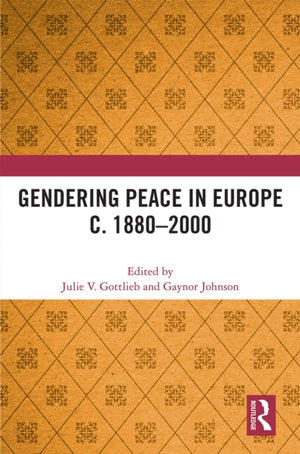Gendering Peace in Europe c. 1880–2000