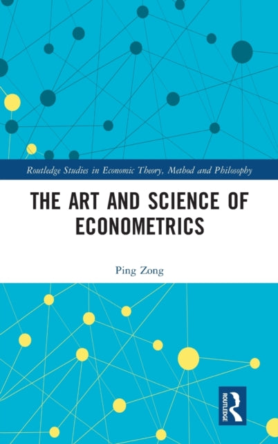 Book cover of: Art and Science of Econometrics. By: Ping Zong
