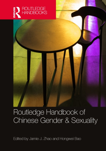 Book cover of: Routledge Handbook of Chinese Gender & Sexuality