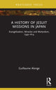 Book cover of: History of Jesuit Missions in Japan. By: Guillaume Alonge