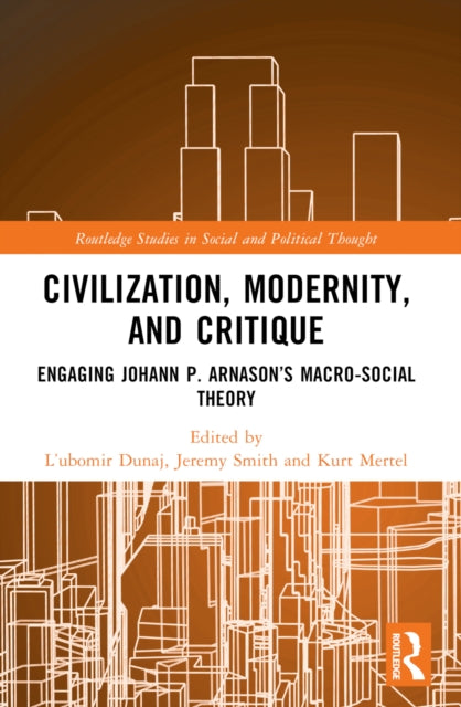 Book cover of: Civilization, Modernity, and Critique. By: L'ubomír Dunaj