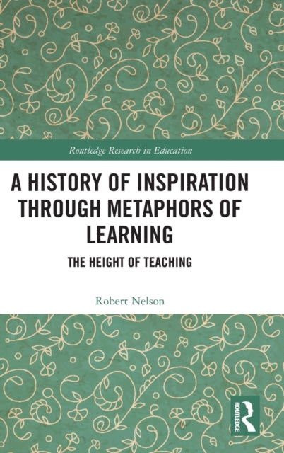Book cover of: History of Inspiration through Metaphors of Learning. By: Robert Nelson